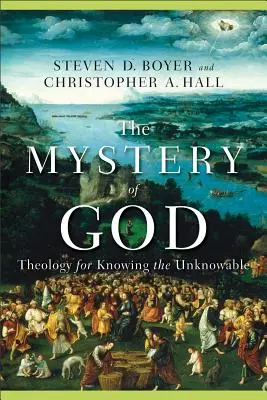 Il mistero di Dio: Teologia per conoscere l'inconoscibile - The Mystery of God: Theology for Knowing the Unknowable