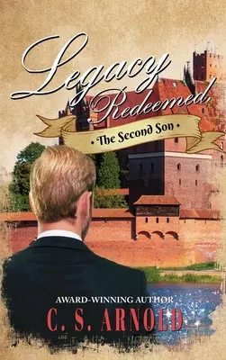 L'eredità riscattata,: Il secondo figlio - Legacy Redeemed,: The Second Son