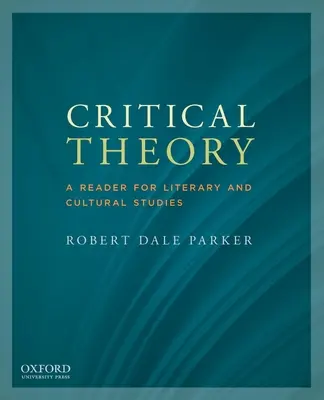 Teoria critica: Un lettore per gli studi letterari e culturali - Critical Theory: A Reader for Literary and Cultural Studies