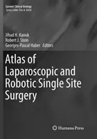 Atlante di chirurgia laparoscopica e robotica a sito singolo - Atlas of Laparoscopic and Robotic Single Site Surgery