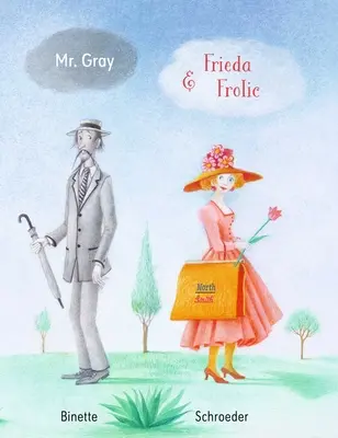 Mr. Gray e Frieda Frolic - Mr. Gray and Frieda Frolic