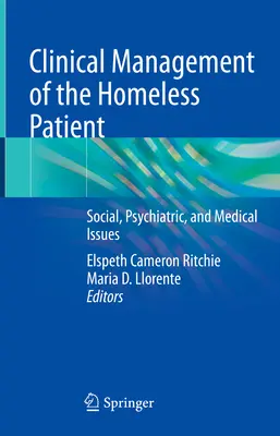 Gestione clinica del paziente senza fissa dimora: Problemi sociali, psichiatrici e medici - Clinical Management of the Homeless Patient: Social, Psychiatric, and Medical Issues