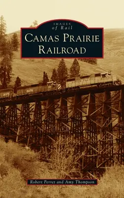La ferrovia della prateria di Camas - Camas Prairie Railroad