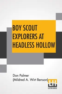 Esploratori boy scout a Headless Hollow (Don Palmer (Mildred a. Wirt Benson)) - Boy Scout Explorers At Headless Hollow (Palmer (Mildred a. Wirt Benson) Don)