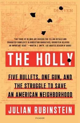 L'Holly: Cinque proiettili, una pistola e la lotta per salvare un quartiere americano - The Holly: Five Bullets, One Gun, and the Struggle to Save an American Neighborhood