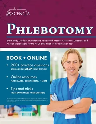 Guida allo studio dell'esame di flebotomia: Revisione completa con domande pratiche di valutazione e spiegazioni delle risposte per l'esame di tecnico di flebotomia ASCP BOC. - Phlebotomy Exam Study Guide: Comprehensive Review with Practice Assessment Questions and Answer Explanations for the ASCP BOC Phlebotomy Technician