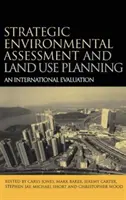 Valutazione ambientale strategica e pianificazione territoriale - Una valutazione internazionale - Strategic Environmental Assessment and Land Use Planning - An International Evaluation