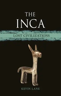 Gli Inca: Civiltà perdute - The Inca: Lost Civilizations