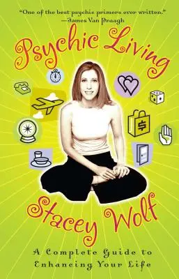 Vivere psichico: Una guida completa per migliorare la vostra vita - Psychic Living: A Complete Guide to Enhancing Your Life