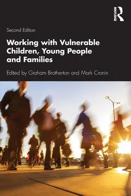 Lavorare con bambini, giovani e famiglie vulnerabili - Working with Vulnerable Children, Young People and Families