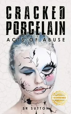 Porcellana incrinata: Atti di abuso Parte prima - Cracked Porcelain: Acts of Abuse Part One