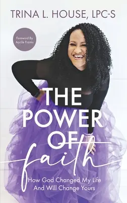 Il potere della fede: Come Dio ha cambiato la mia vita e cambierà la tua - The Power of Faith: How God Changed My Life And Will Change Yours