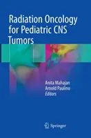 Radioterapia oncologica per i tumori del sistema nervoso centrale in età pediatrica - Radiation Oncology for Pediatric CNS Tumors