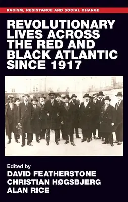 Vite rivoluzionarie dell'Atlantico rosso e nero dal 1917 - Revolutionary Lives of the Red and Black Atlantic Since 1917