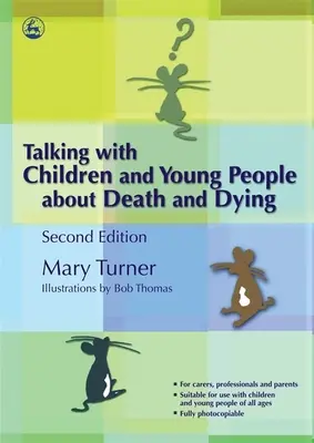 Parlare di morte e morte con bambini e ragazzi: Seconda edizione - Talking with Children and Young People about Death and Dying: Second Edition