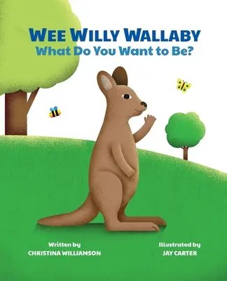 Wee Willy Wallaby: Cosa vuoi essere? - Wee Willy Wallaby: What Do You Want to Be?