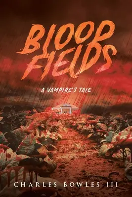 Campi di sangue: Il racconto di un vampiro - Blood Fields: A Vampire's Tale