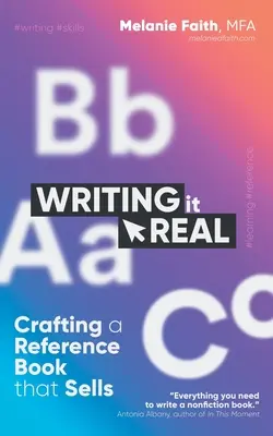 Scrivere davvero: creare un libro di riferimento che vende - Writing It Real: Crafting a Reference Book that Sells