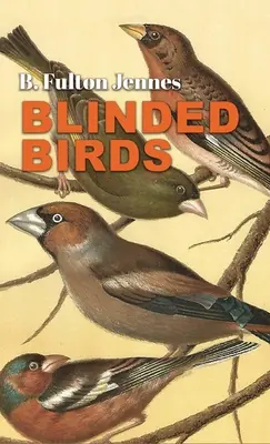 Burung yang Dibutakan - Blinded Birds