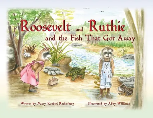 Roosevelt e Ruthie e il pesce che è andato via - Roosevelt and Ruthie and the Fish That Got Away