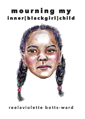 In lutto per la mia bambina [nera] interiore - Mourning My Inner[blackgirl]child