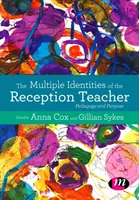 Le molteplici identità dell'insegnante di ricevimento: Pedagogia e finalità - The Multiple Identities of the Reception Teacher: Pedagogy and Purpose