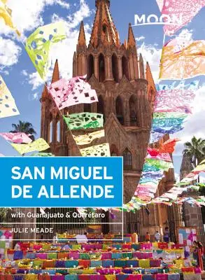 Luna San Miguel de Allende: Con Guanajuato e Quertaro - Moon San Miguel de Allende: With Guanajuato & Quertaro