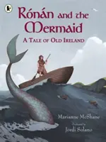 Ronan e la sirena: Un racconto della vecchia Irlanda - Ronan and the Mermaid: A Tale of Old Ireland