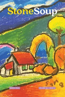 Rivista Stone Soup: Marzo 2022 - Stone Soup Magazine: March 2022