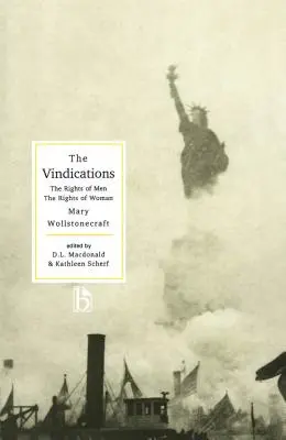 Le rivendicazioni: I diritti degli uomini e i diritti della donna - The Vindications: The Rights of Men and the Rights of Woman