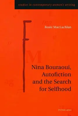 Nina Bouraoui, l'autofiction e la ricerca della propria identità - Nina Bouraoui, Autofiction and the Search for Selfhood