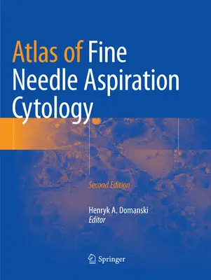 Atlante di citologia in aspirazione con ago sottile - Atlas of Fine Needle Aspiration Cytology