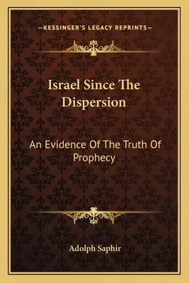Israele dalla Dispersione: Una prova della verità della profezia - Israel Since the Dispersion: An Evidence of the Truth of Prophecy
