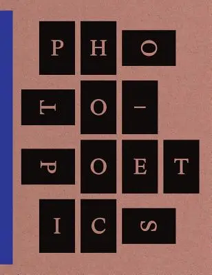 Foto-Poetica: Antologia - Photo-Poetics: An Anthology