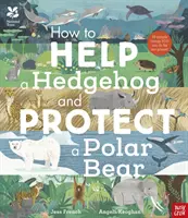 National Trust: Come aiutare un riccio e proteggere un orso polare - 70 modi quotidiani per salvare il nostro pianeta - National Trust: How to Help a Hedgehog and Protect a Polar Bear - 70 Everyday Ways to Save Our Planet