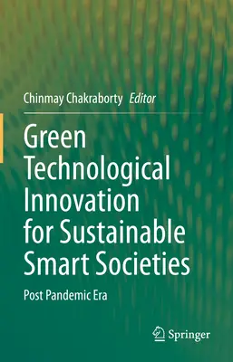 Innovazione tecnologica verde per società intelligenti sostenibili: L'era post-pandemica - Green Technological Innovation for Sustainable Smart Societies: Post Pandemic Era