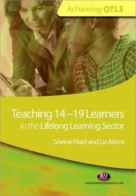 Insegnare a studenti di 14-19 anni nel settore dell'apprendimento permanente - Teaching 14-19 Learners in the Lifelong Learning Sector