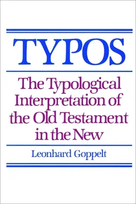 Typos: L'interpretazione tipologica dell'Antico Testamento nel Nuovo - Typos: The Typological Interpretation of the Old Testament in the New