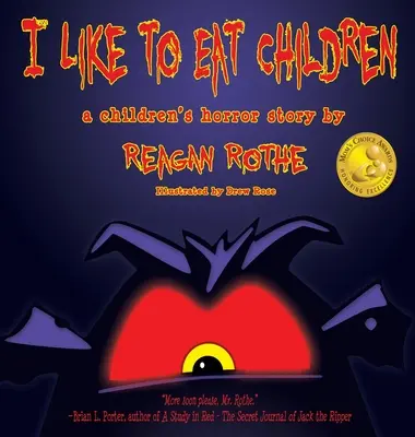 Mi piace mangiare i bambini: Una storia dell'orrore per bambini - I Like to Eat Children: A Children's Horror Story