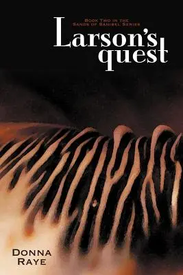 La ricerca di Larson: Libro secondo: La serie delle sabbie di Sanibel - Larson's Quest: Book Two: Sands of Sanibel Series