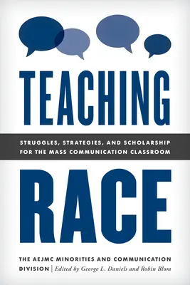Insegnare la razza: lotte, strategie e studi per le classi di comunicazione di massa - Teaching Race: Struggles, Strategies, and Scholarship for the Mass Communication Classroom