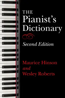 Il dizionario del pianista, seconda edizione - The Pianist's Dictionary, Second Edition