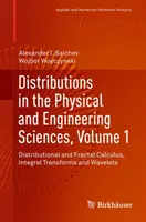 Distribuzioni nelle scienze fisiche e ingegneristiche, volume 1: calcolo distributivo e frattale, trasformate integrali e wavelets - Distributions in the Physical and Engineering Sciences, Volume 1: Distributional and Fractal Calculus, Integral Transforms and Wavelets
