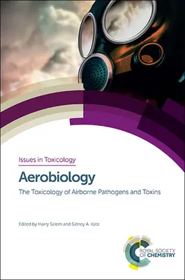 Aerobiologia: La tossicologia degli agenti patogeni e delle tossine trasportate dall'aria - Aerobiology: The Toxicology of Airborne Pathogens and Toxins