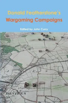 Campagne di Wargaming di Donald Featherstone - Donald Featherstone's Wargaming Campaigns