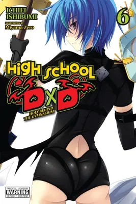 High School DXD, Vol. 6 (Romanzo leggero): Il Santo dietro la Palestra - High School DXD, Vol. 6 (Light Novel): Holy Behind the Gymnasium