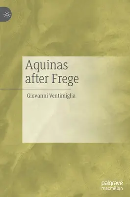L'Aquinate dopo Frege - Aquinas After Frege