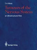 Tumori del sistema nervoso: Un atlante ultrastrutturale - Tumours of the Nervous System: An Ultrastructural Atlas