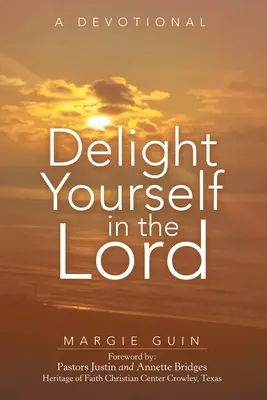 Deliziatevi nel Signore: Un devozionale - Delight Yourself in the Lord: A Devotional