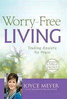 Vivere senza preoccupazioni: Scambiare l'ansia con la pace - Worry-Free Living: Trading Anxiety for Peace